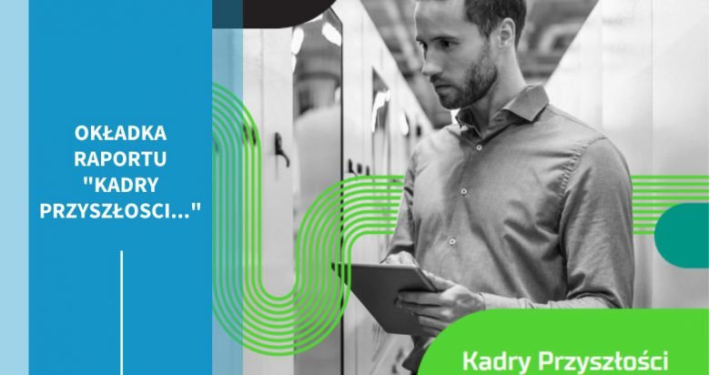 okładka raportu kadry przyszłości w tle osoba wykonująca pracę, napis 5 lat doktoratów wdrożeniowych